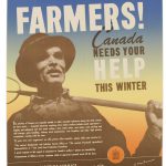 A Second World War poster encourages farmers to help in the war effort. Image courtesy of the Canadian War Museum.